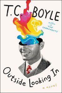 Outside Looking In by T.C. Boyle book cover