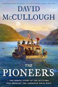 The Pioneers: The Heroic Story of the Settlers Who Brough the American Ideal West by David McCullough book cover