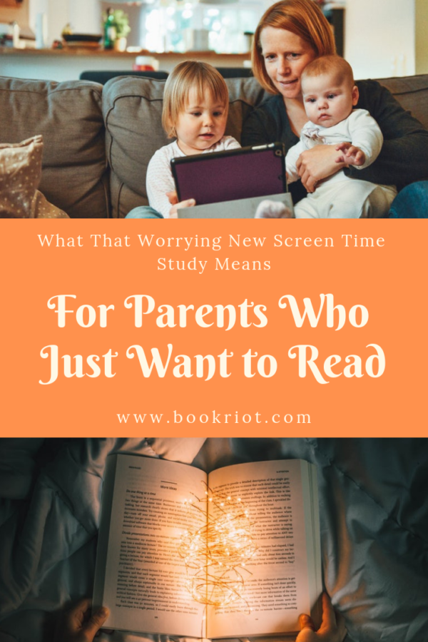 What That Worrying New Screen Time Study Means for Parents Who Read