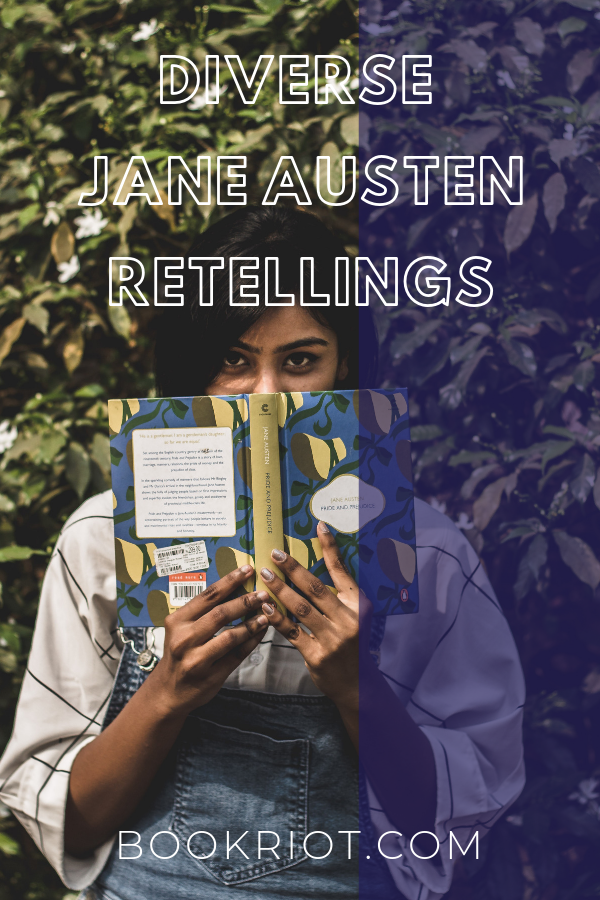 6 Diverse Jane Austen Retellings | bookriot.com