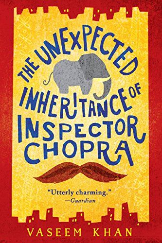 cover image of The Unexpected Inheritance of Inspector Chopra by Vaseem Khan