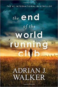 The End Of The World Running Club by Adrian J. Walker
