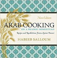 cover of Arab Cooking on a Prairie Homestead by Habeeb Salloum
