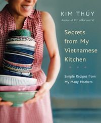 cover of Secrets from My Vietnamese Kitchen by Kim Thuy