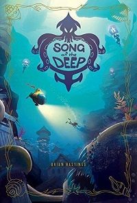 Song of the Deep by Brian Hastings