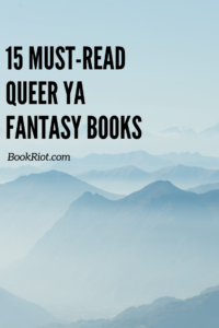 15 Queer YA Fantasy Books