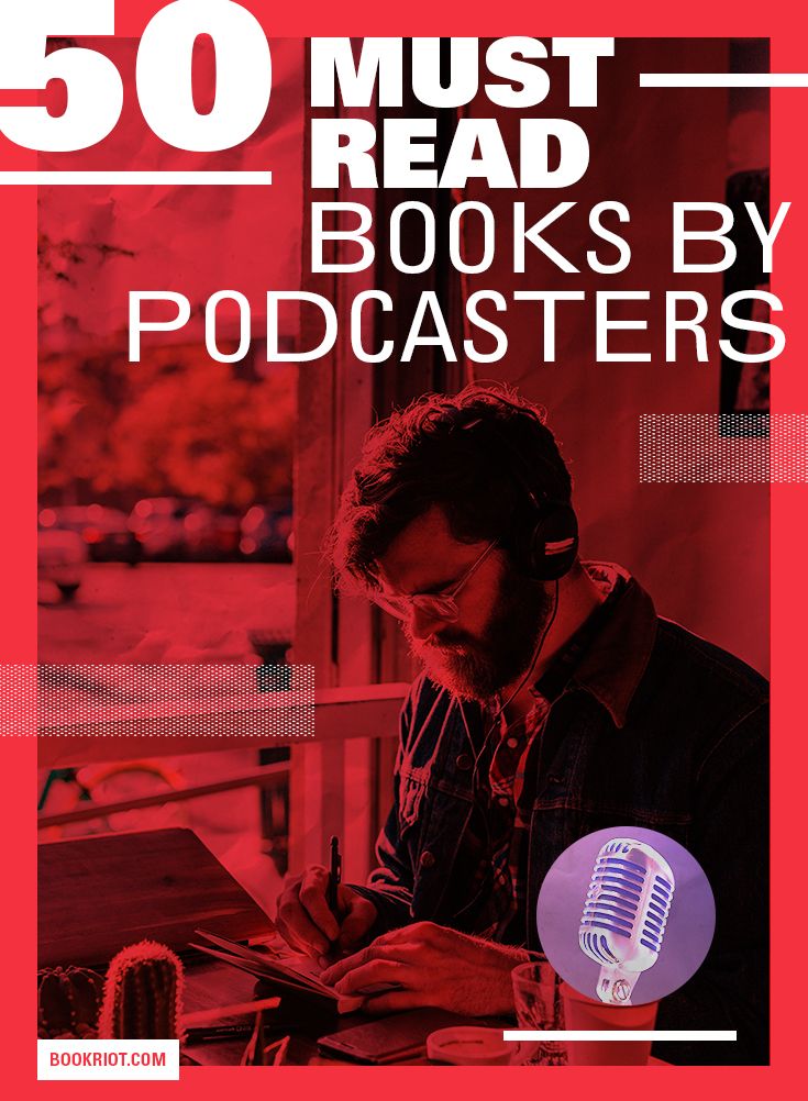 50 Must-Read Books by Podcasters