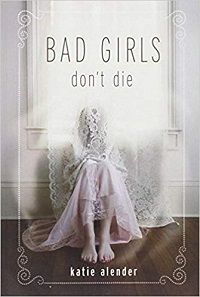 Bad Girls Don't Die - Katie Alender - cover