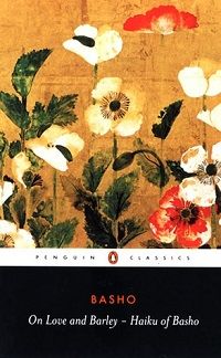 On Love and Barley Haiku Basho in Best Poetry Books