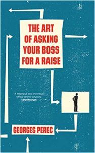 The Art of Asking Your Boss for a Raise by Georges Perec book cover
