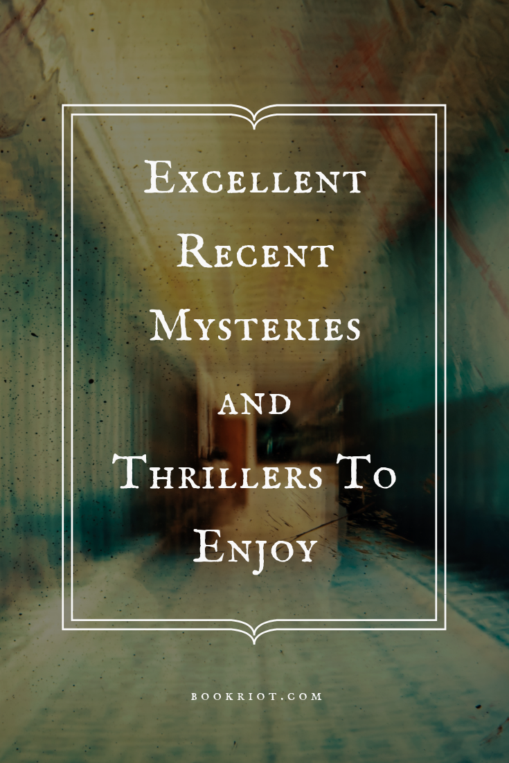 Get your mystery and thriller fix with these great recent releases. book lists | mysteries | thrillers | mysteries to read | thrillers to read | exciting books