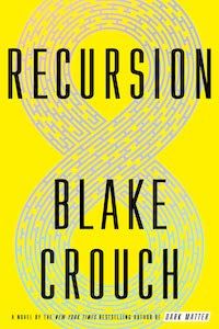 Recursion by Blake Crouch book cover - books to read this summer
