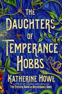 The Daughters of Temperance Hobbs by Katherine Howe book cover
