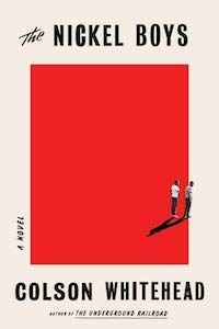 The Nickel Boys by Colson Whitehead book cover - best books to read this summer