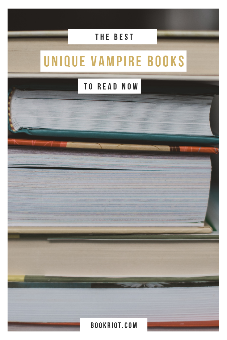 You want vampires, but you want them with a bit of a twist. With something fresh. Something unique. We have the most unique vampire books for your needs! book lists | vampire books | vampire stories