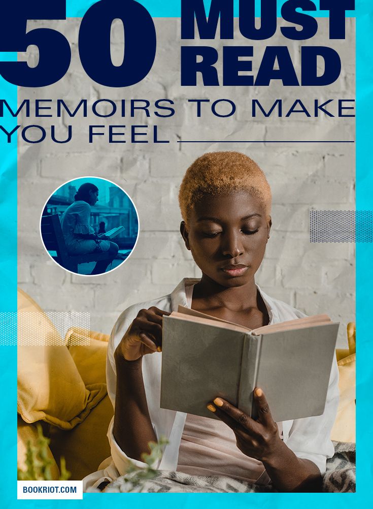 50 Must Read Memoirs to Make You Feel