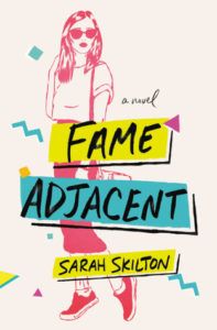 Fame Adjacent by Sarah Skilton cover image