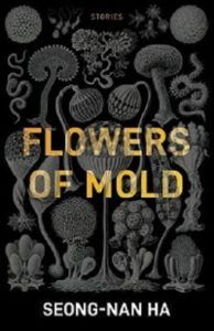 Flowers of Mold and Other Stories by Seong-Nan Ha. 20 must-read short story collections by women in translation