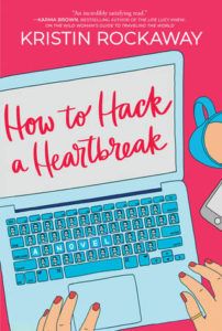 How to Hack a Heartbreak by Kristin Rockaway cover image