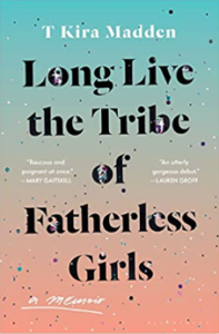 Long Live the Tribe of Fatherless Girls cover in Best Nonfiction