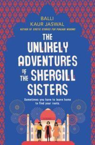 The Unlikely Adventures of the Shergill Sisters by Balli Kaur Jaswal cover image