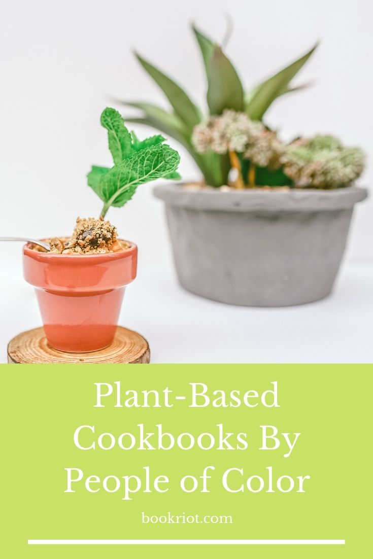 Enjoy these plant-based cookbooks by cooks of color. book lists | cookbooks | cookbooks by authors of color