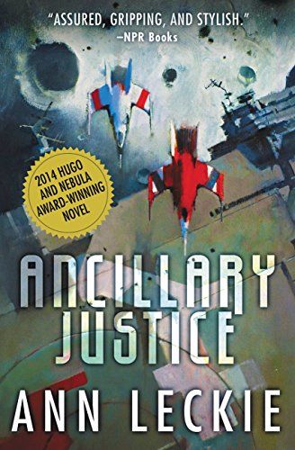cover image of Ancillary Justice by Ann Leckie