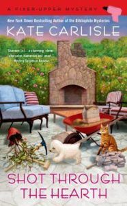 Shot Through the Hearth (Fixer-Upper Mystery #7) by Kate Carlisle