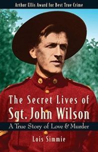 The Secret Lives of Sgt John Wilson by Lois Simmie