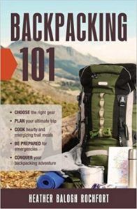 Backpacking 101 by Heather Balogh Rochfort