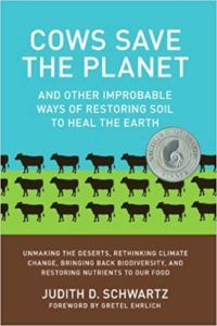 Cows Save The Planet by Judith Schwartz