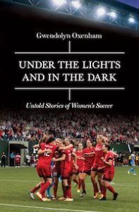 Under the Lights and into the Dark women's soccer book