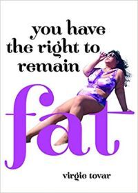 You Have the Right to Remain Fat by Virgie Tovar book cover