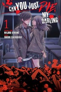 Can You Just Die My Darling volume 1 cover - Majuro Kaname & Sousou Sakakibara