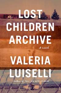 Books Set in Transporting Places Lost Children Archive Valeria Luiselli