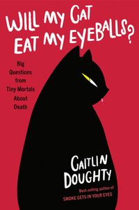 Will My Cat Eat My Eyeballs? cover