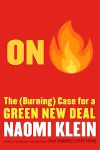 On Fire: The Burning Case for a Green New Deal by Naomi Klein book cover