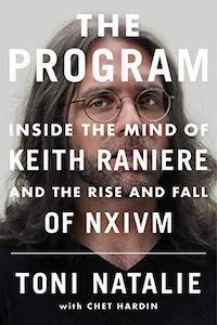 The Program: Inside the Mind of Keith Raniere and the Rise and Fall of NXIVM by Toni Natalie book cover