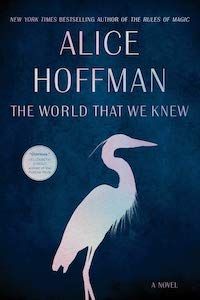 The World That We Knew by Alice Hoffman book cover