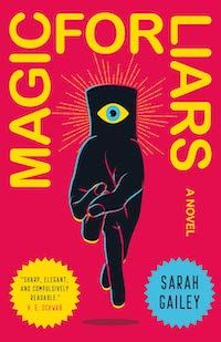 Magic for Liars by Sarah Gailey book cover