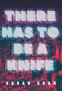 There Has to be a Knife cover Great Independent Press Books | Book Riot