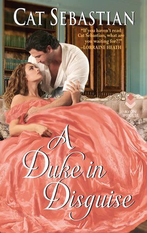 book cover of A Duke in Disguise by Cat Sebastian