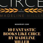 Can't get enough of the classics? Of antiquity? You'll want to read these 10 books like CIRCE by Madeline Miller. book lists | antiquity | books like CIRCE