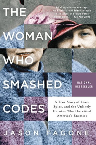 The Woman Who Smashed Codes by Jason Fagone cover
