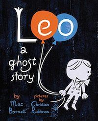 Image of Leo: A Ghost Story by Mac Barnett and Christian Robinson 