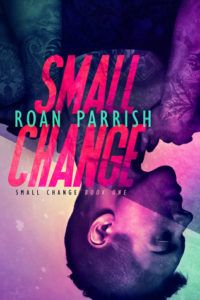 small-change-roan-parrish