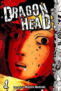 Dragon Head volume 1 cover - Minetaro Mochizuki