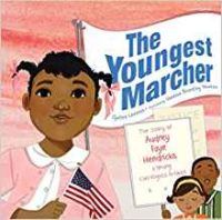 Book Cover of a Young African American girl holding a sign that reads "The Youngest Marcher"