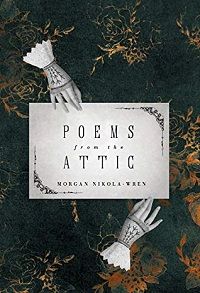 Poems from the Attic by Morgan Nikola-Wren Cover Horror Poetry
