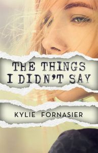 The Things I Didn't Say by Kylie Fornasier book cover